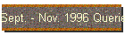 Sept. - Nov. 1996 Queries