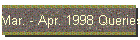 Mar. - Apr. 1998 Queries