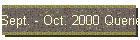 Sept. - Oct. 2000 Queries