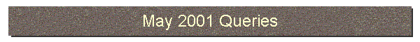 May 2001 Queries