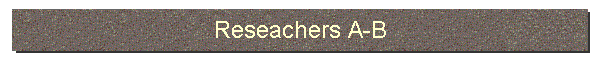 Reseachers A-B
